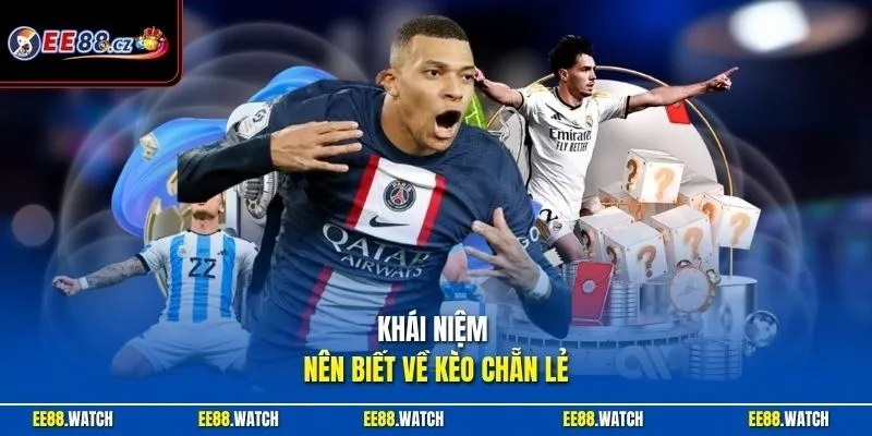 Khái niệm nên biết về kèo chẵn lẻ 